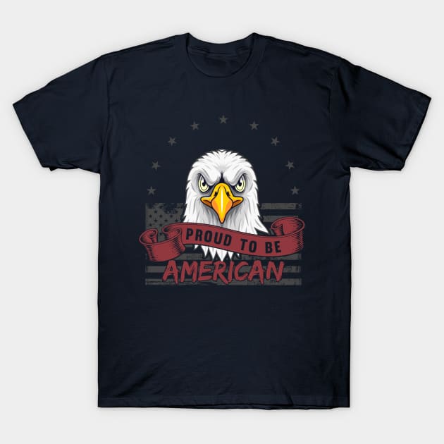 Proud to be an American (Eagle) T-Shirt by whantz1165